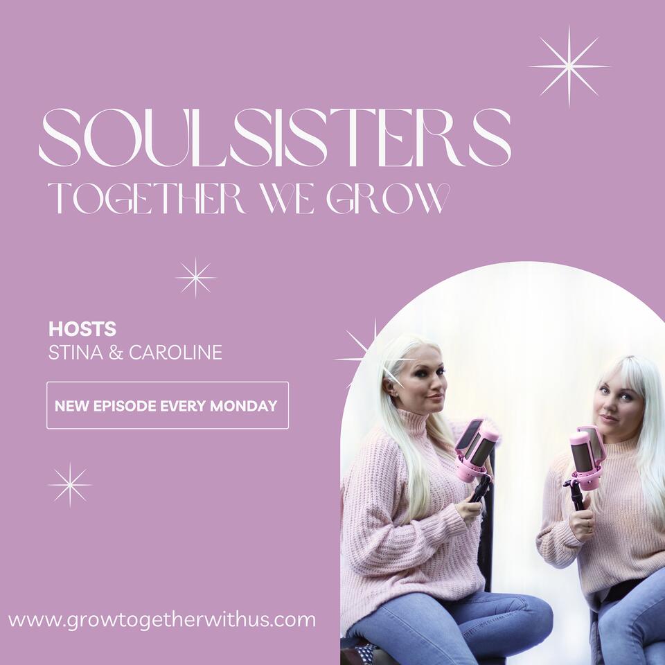 Soul Sisters - Together We Grow