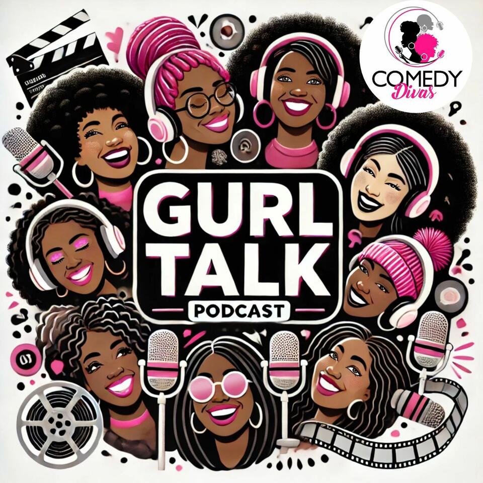 🎙️ Comedy Divas Gurl Talk Podcast | Real Talk, Big Laughs, and Unfiltered Stories 🎭