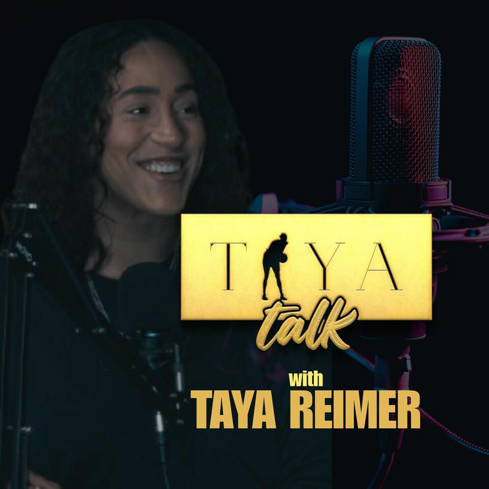 Taya Talk with Taya Reimer