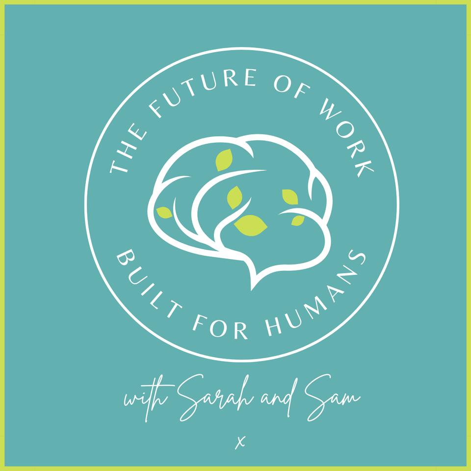 The Future of Work Built for Humans