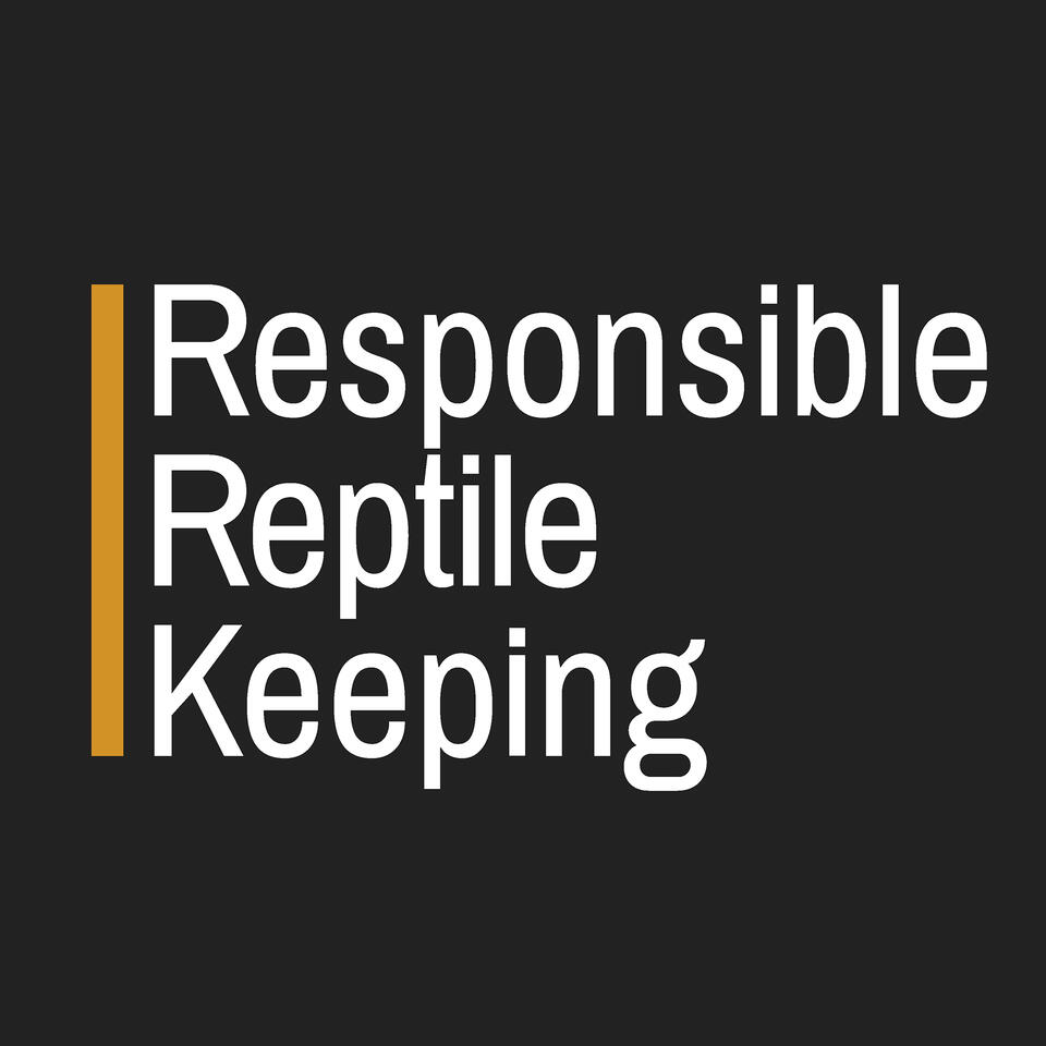 The Responsible Reptile Keeping Podcast