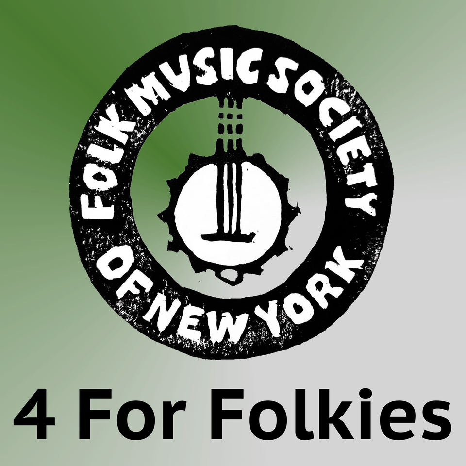 FMSNY’s 4 for Folkies