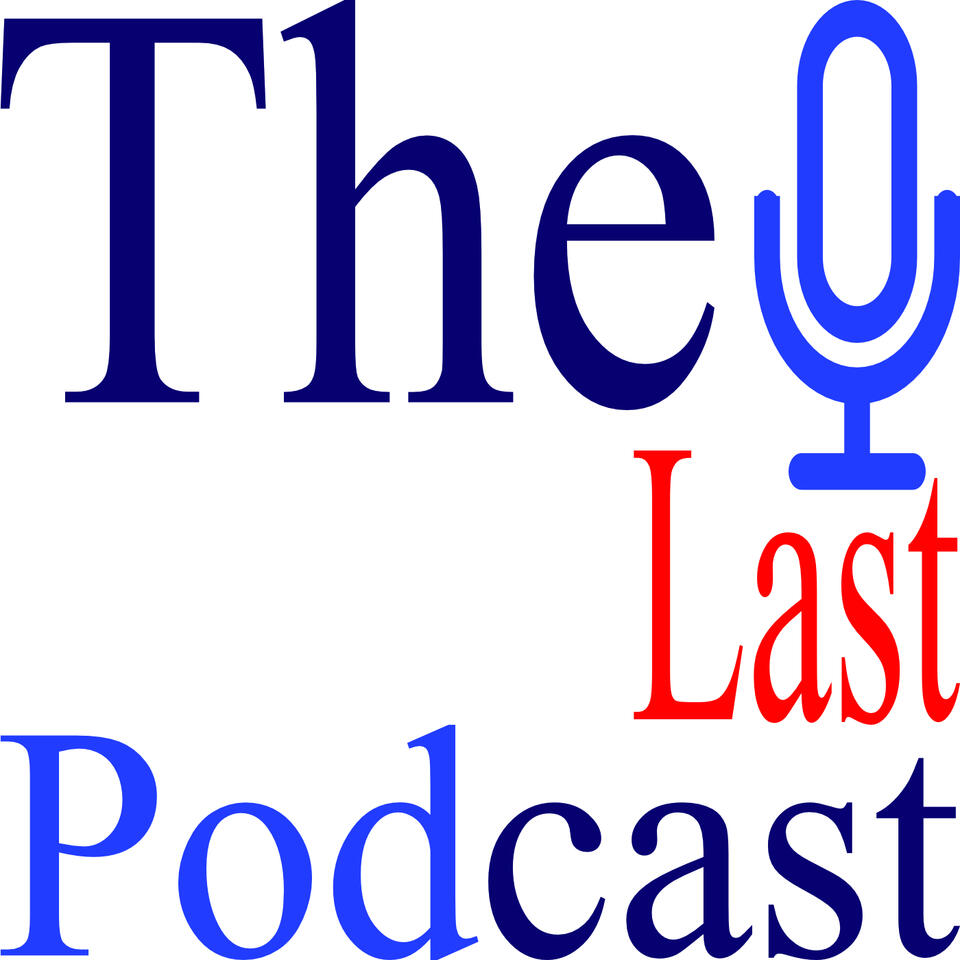 The Last Podcast