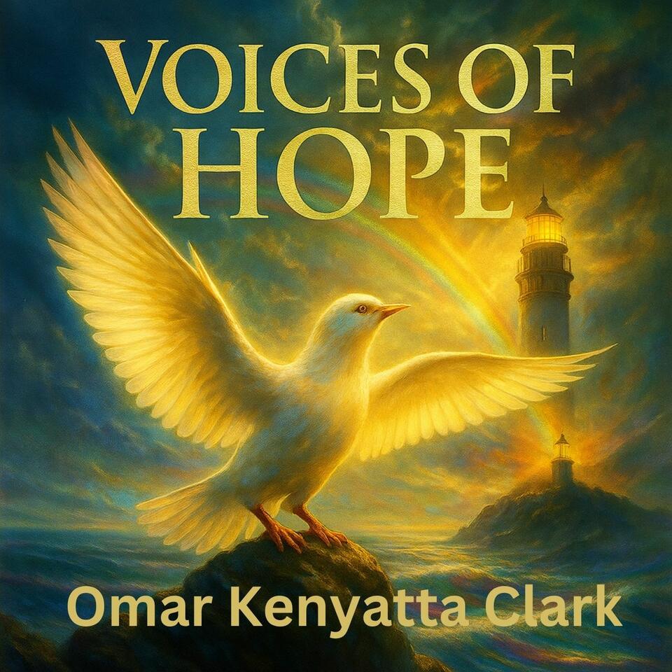 Voices of Hope with Omar Kenyatta Clark Podcast