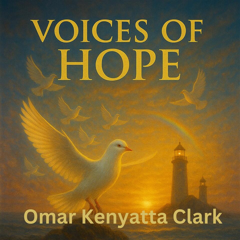 Voices of Hope with Omar Kenyatta Clark Podcast