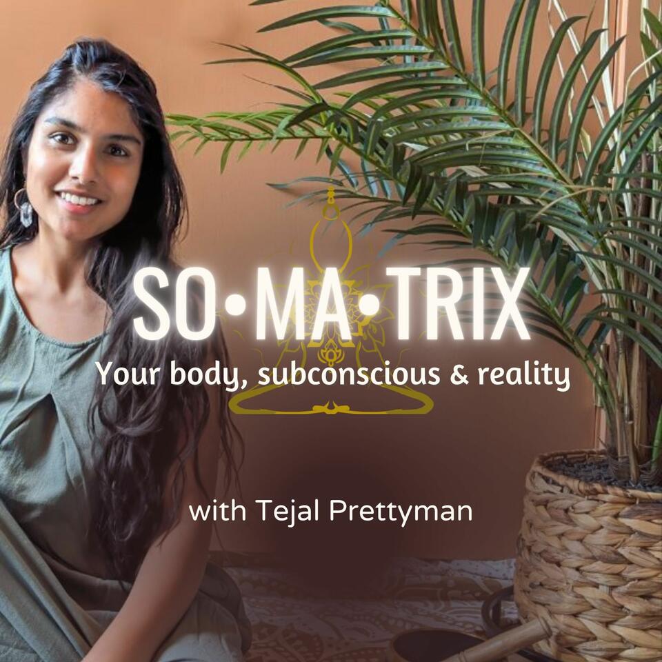 SoMaTrix: Your body, subconscious & reality