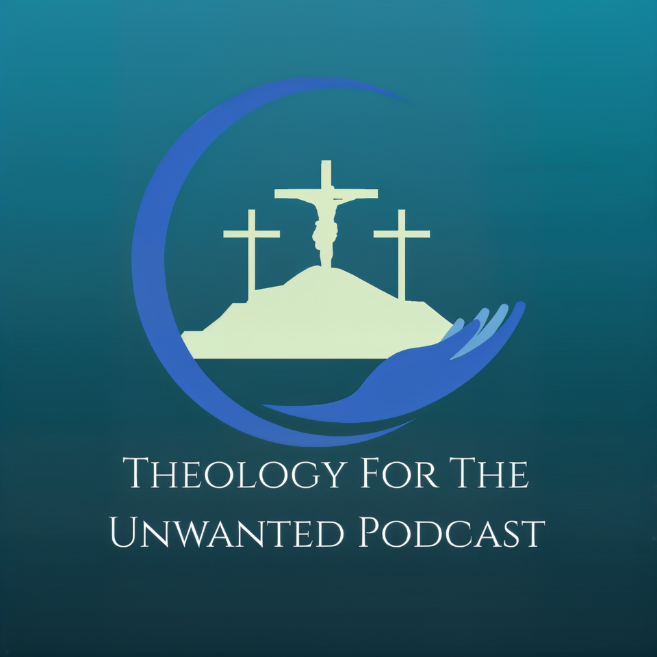 Theology for the Unwanted