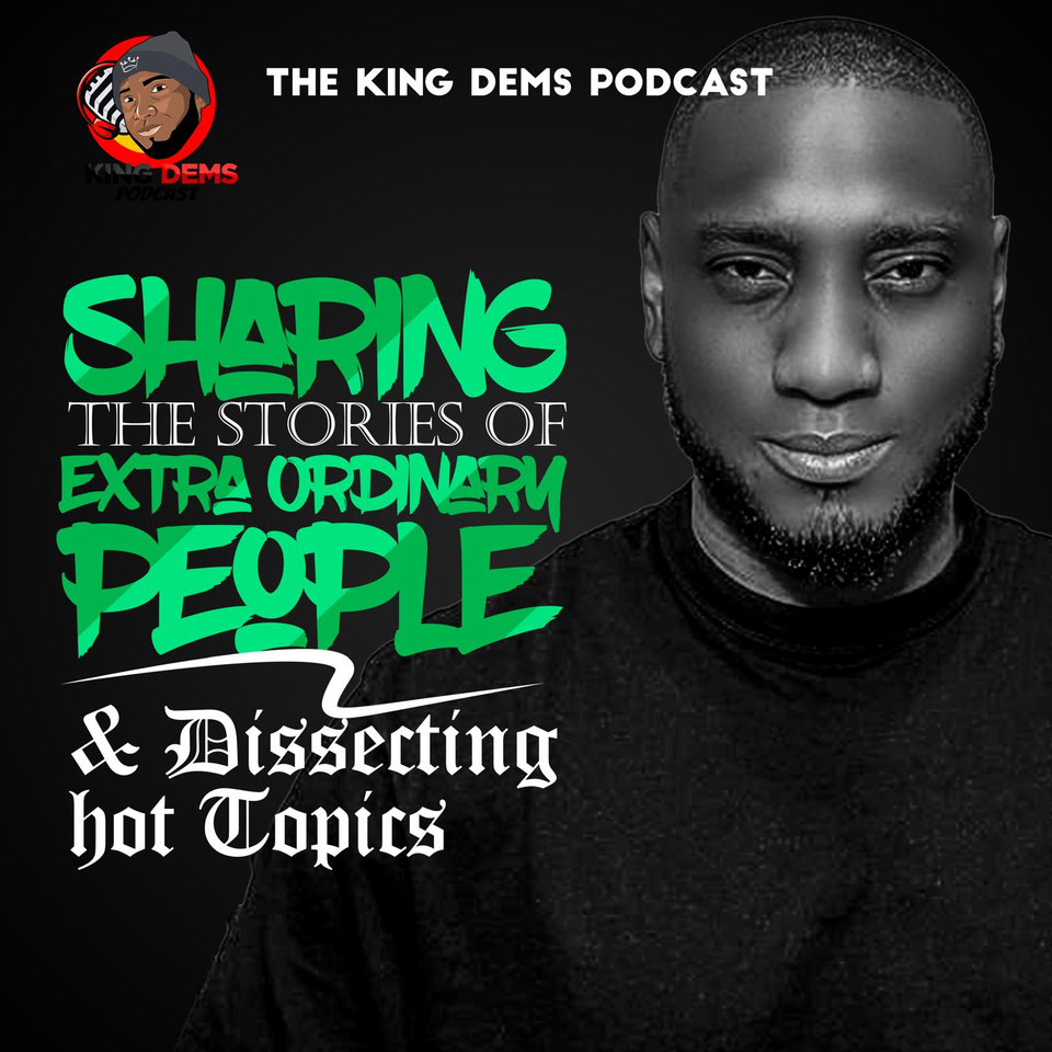 The King Dems Podcast | Business, Leadership and Mindset Insights