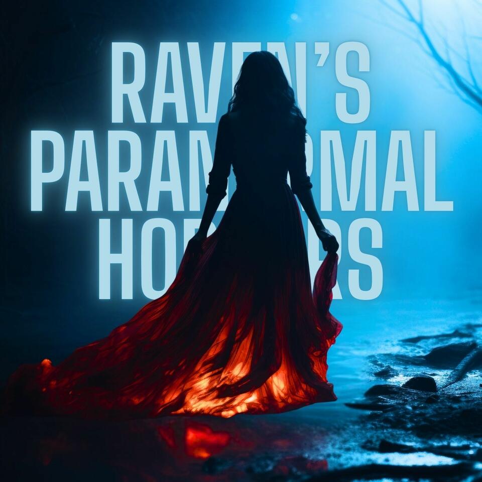 Raven’s Paranormal Horrors