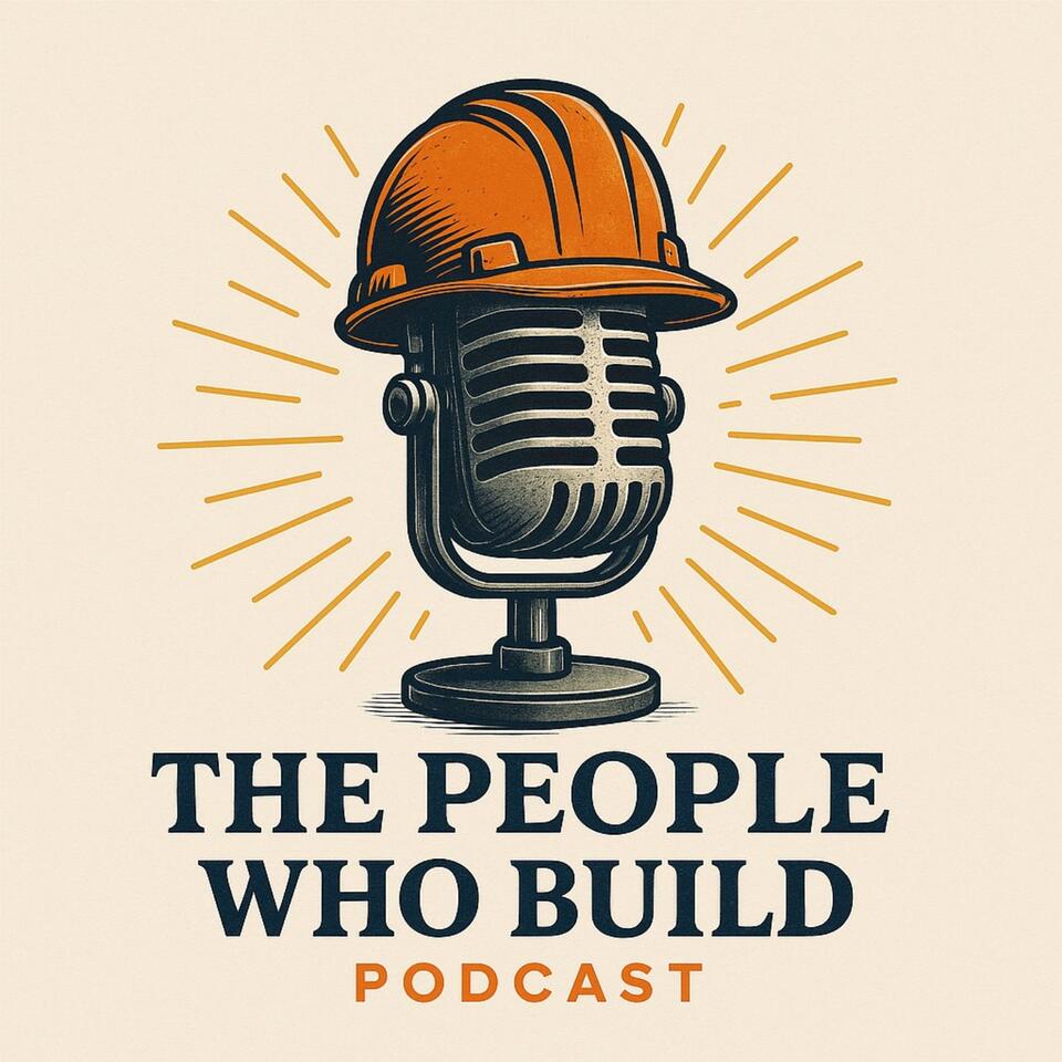 The People Who Build Podcast