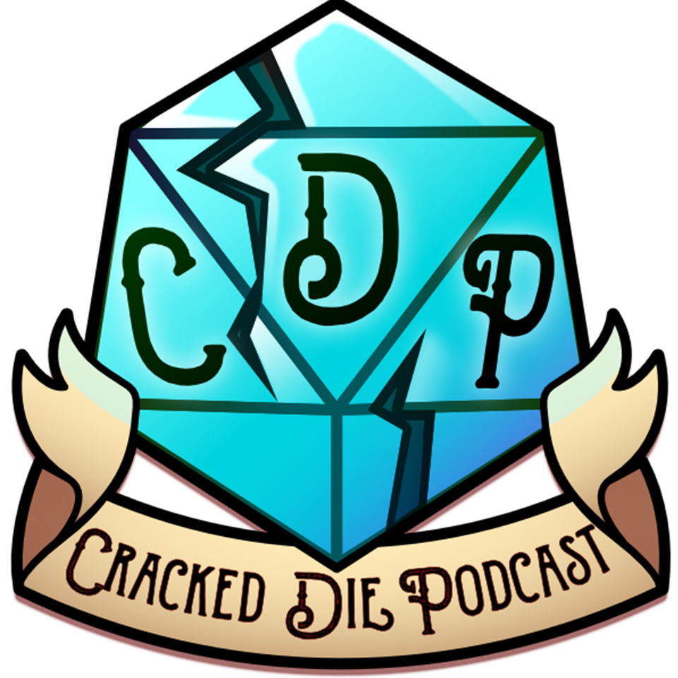 The Cracked Die Podcast