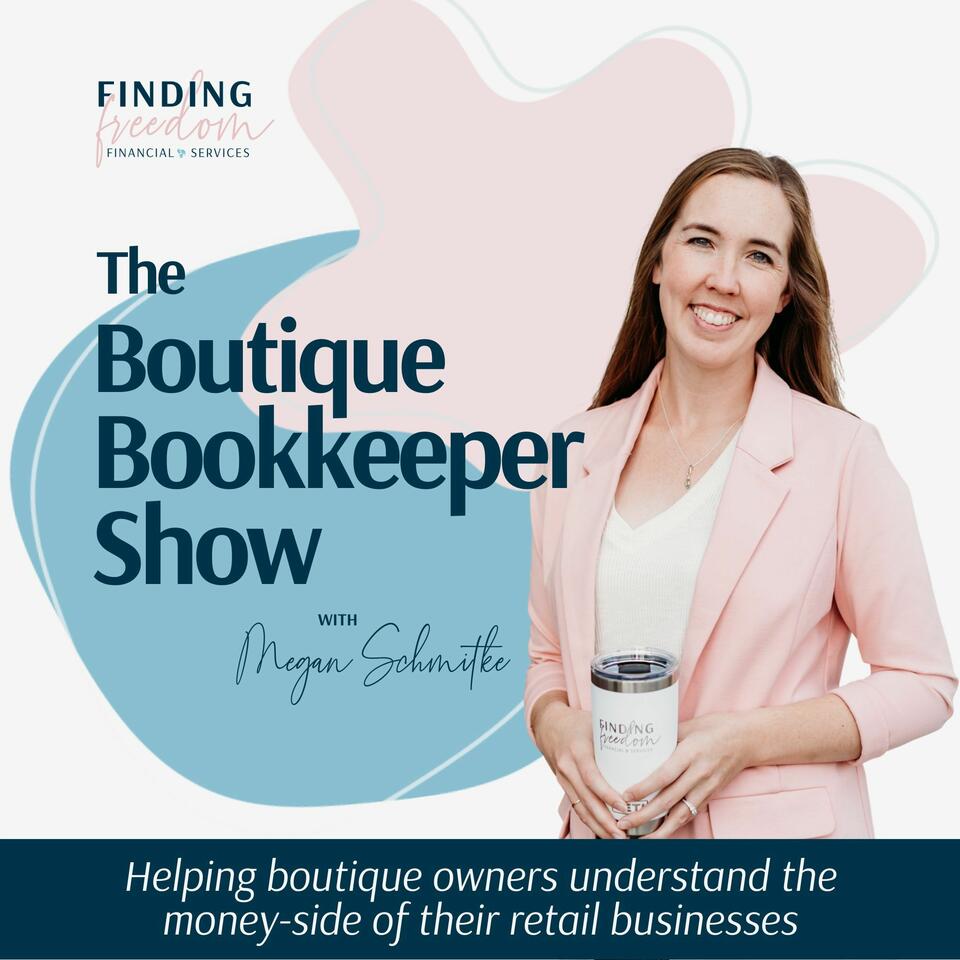 The Boutique Bookkeeper Show | Know Your Numbers & Prepare For Taxes