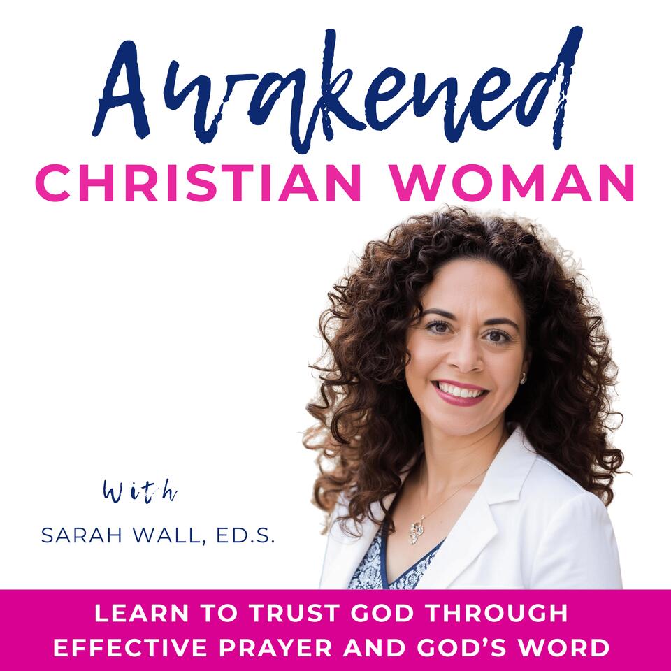 Awakened Christian Woman (Trust in God, Prayer, Scriptures, Faith, Peace)