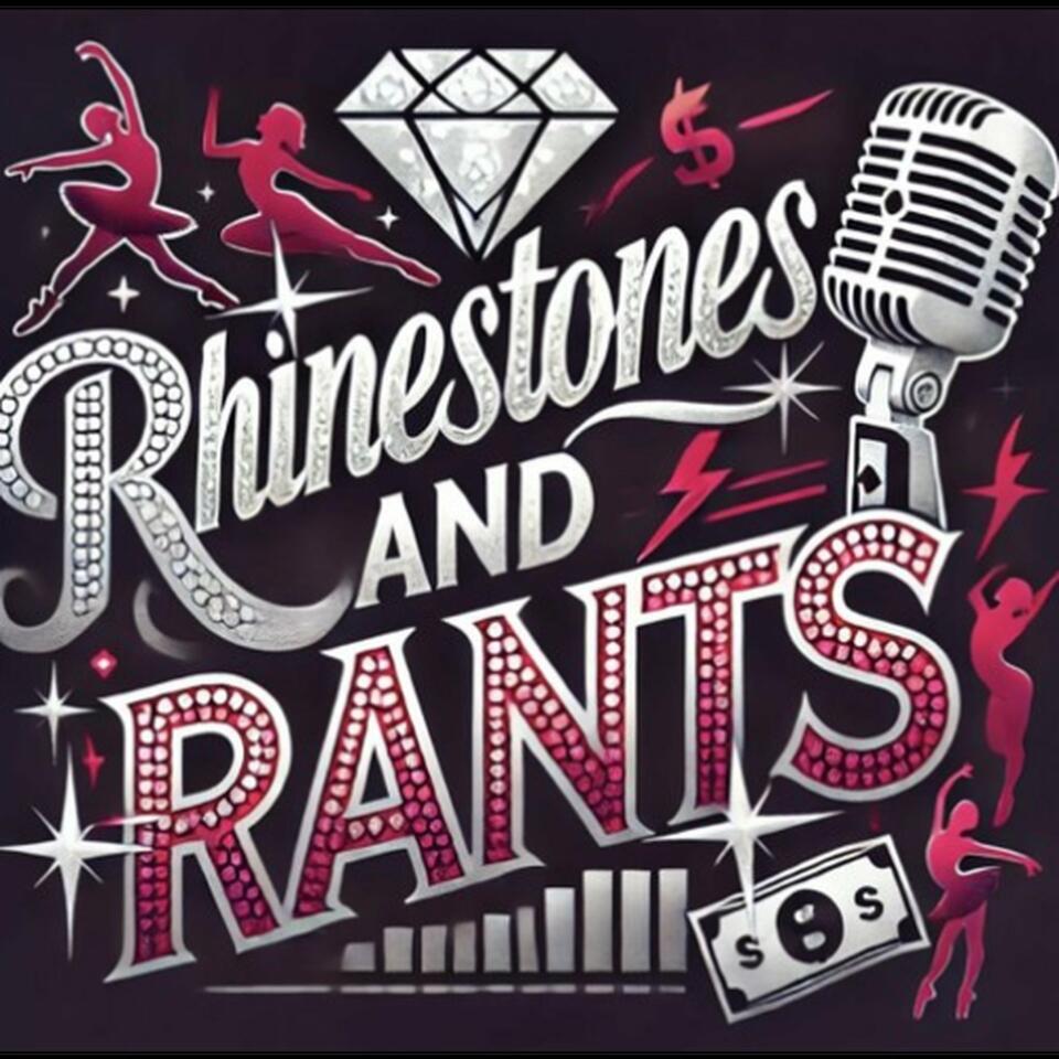 Rhinestones and Rants