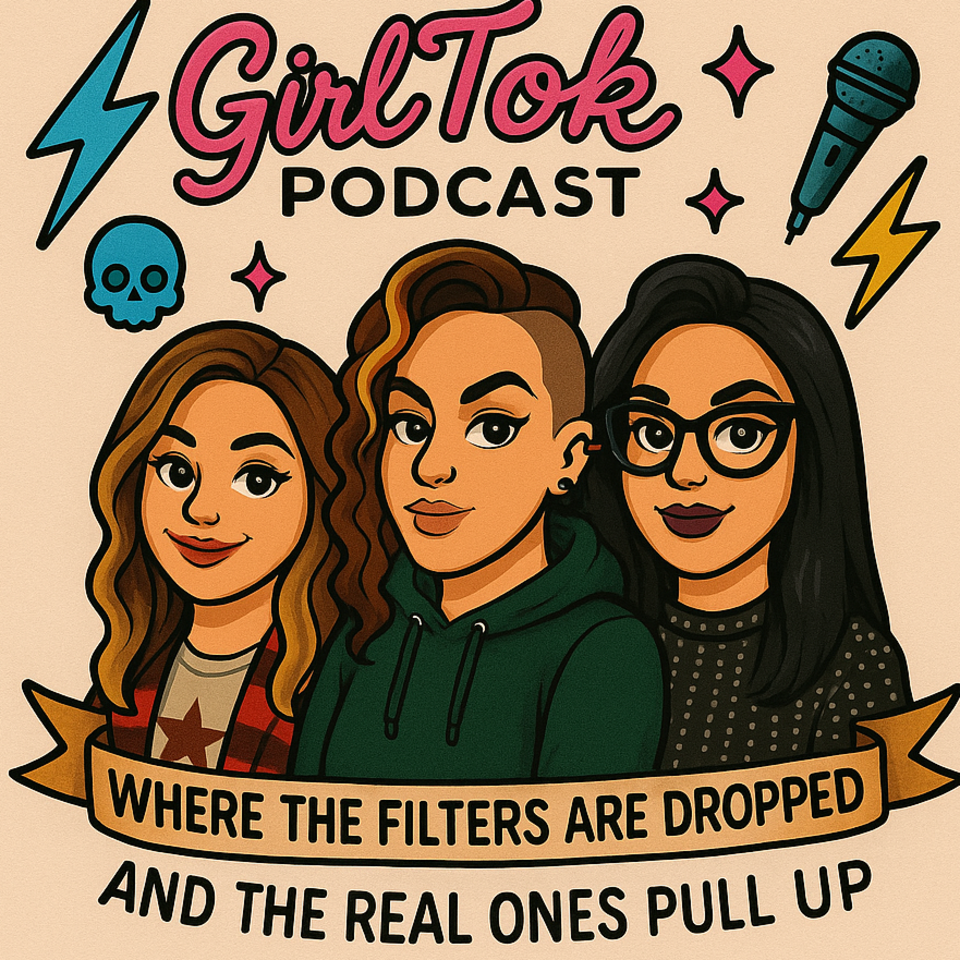 Girl Tok Podcast