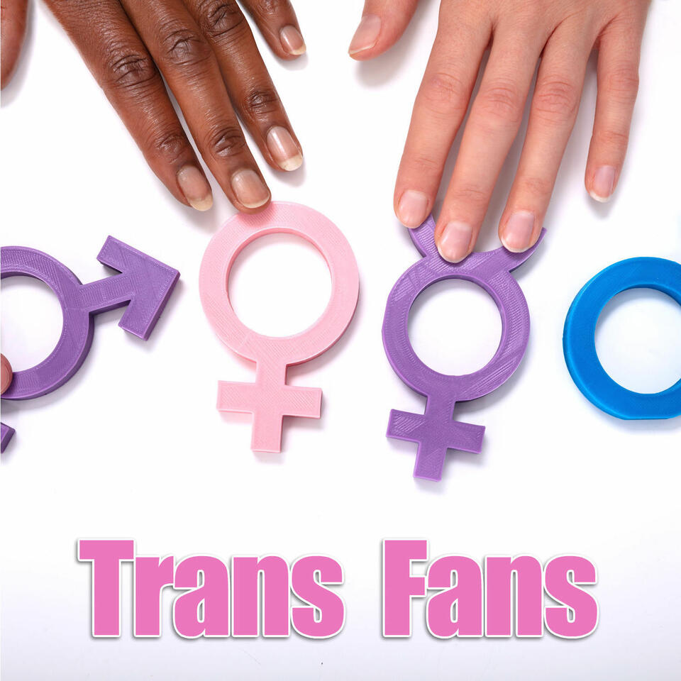 Trans Fans