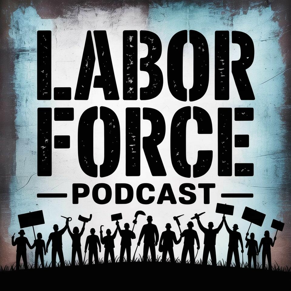 Labor Force Podcast