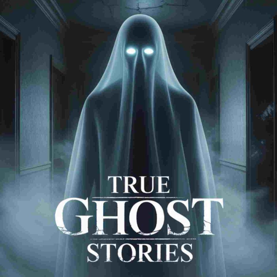 True Ghost Stories