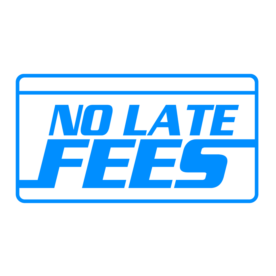 No Late Fees