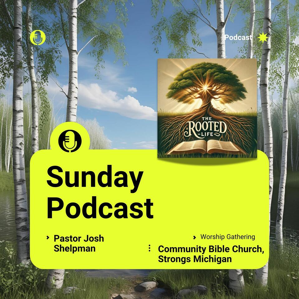 Community Bible Church- Strongs- Rooted Podcast