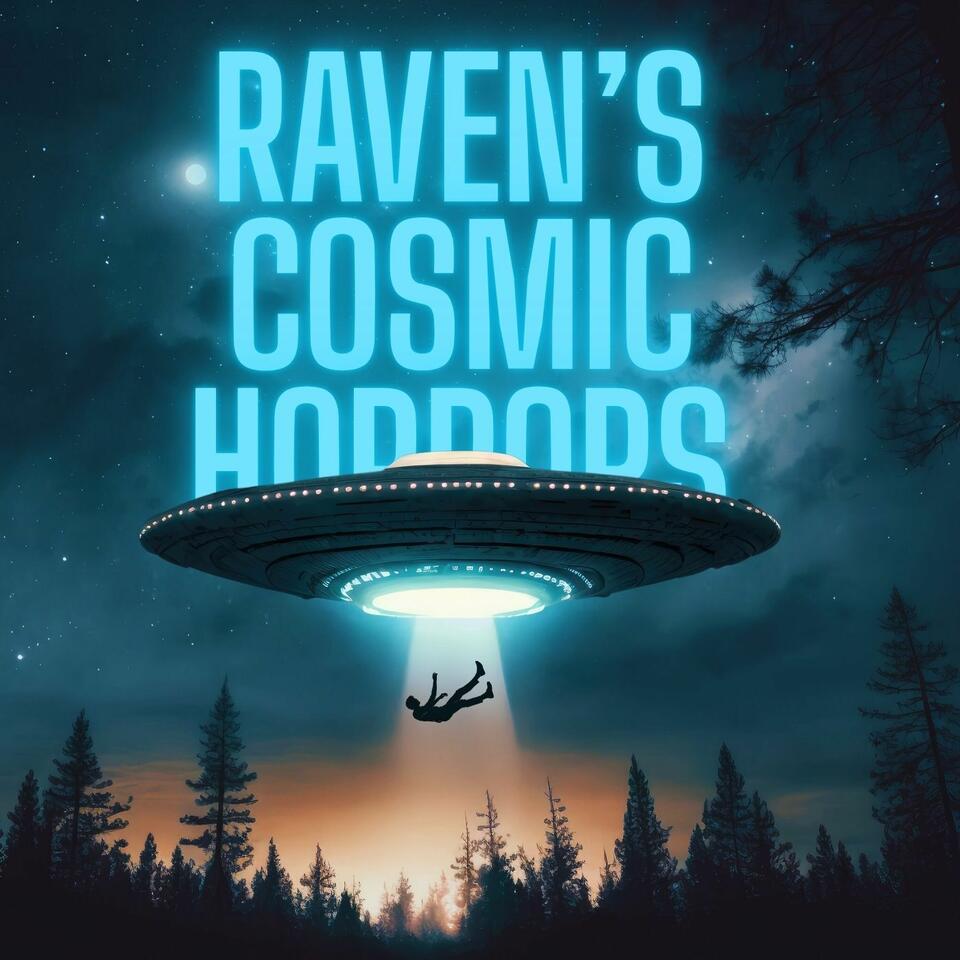 Raven’s Cosmic Horrors