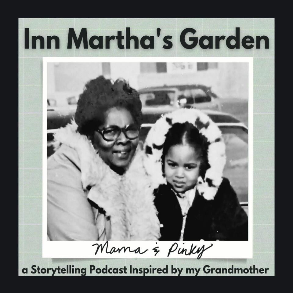 Inn Martha’s Garden Storytelling Podcast