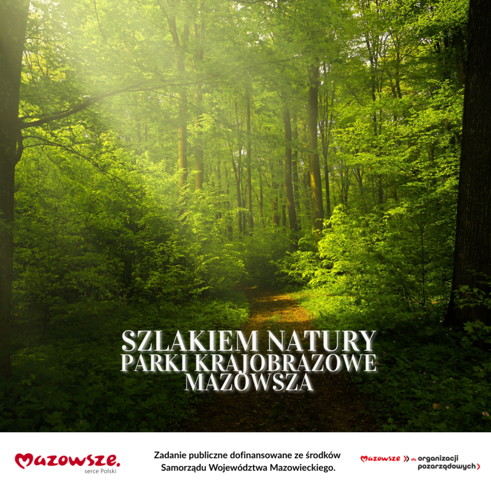 Szlakiem natury - Parki Krajobrazowe Mazowsza