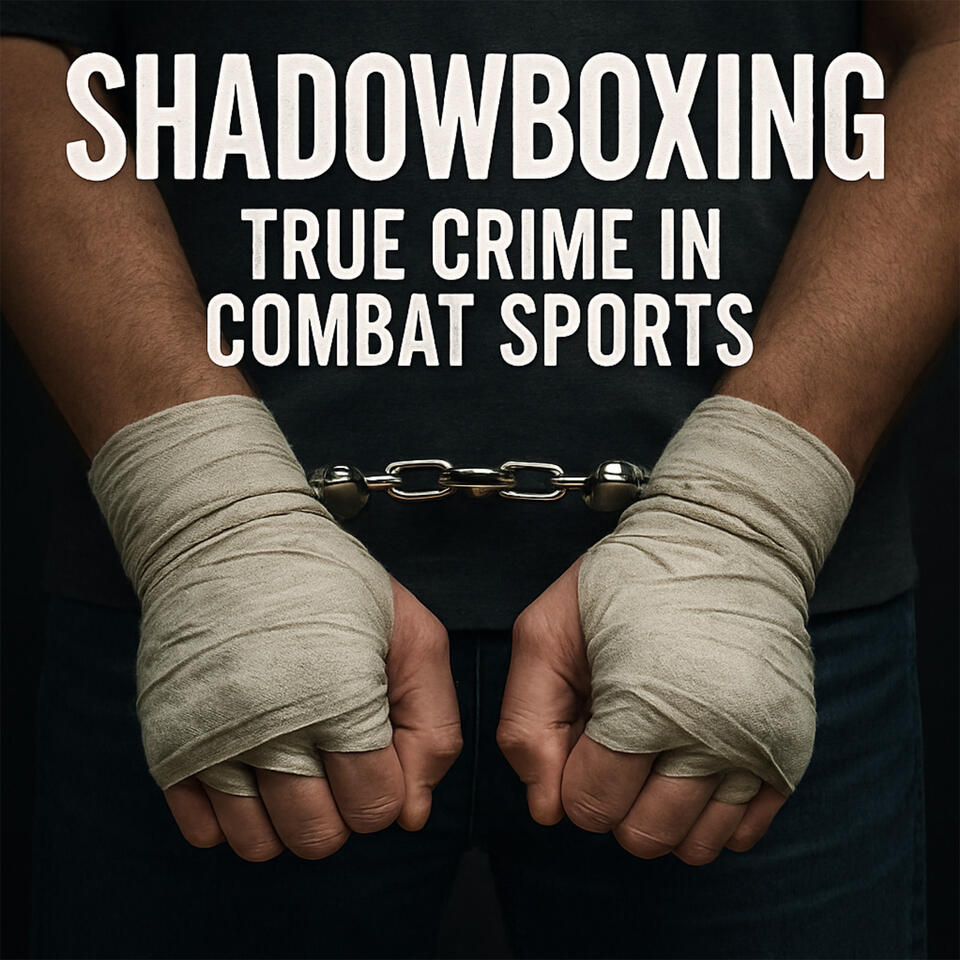 Shadowboxing: True Crime in Combat Sports