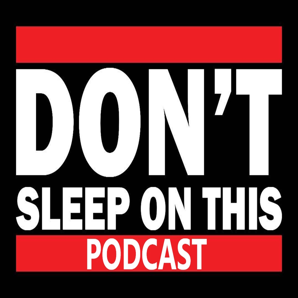 Don’t Sleep On This Podcast