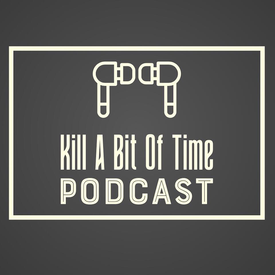 Kill A Bit Of Time