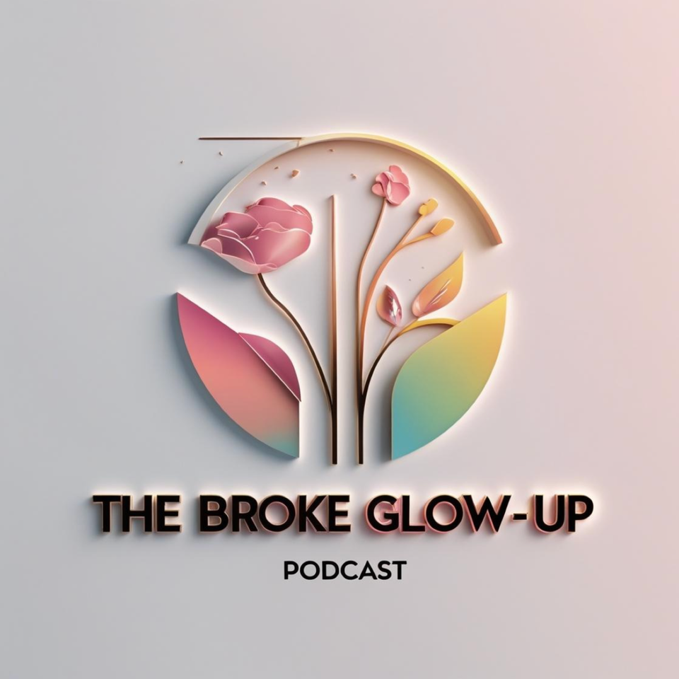 The Broke Glow-Up