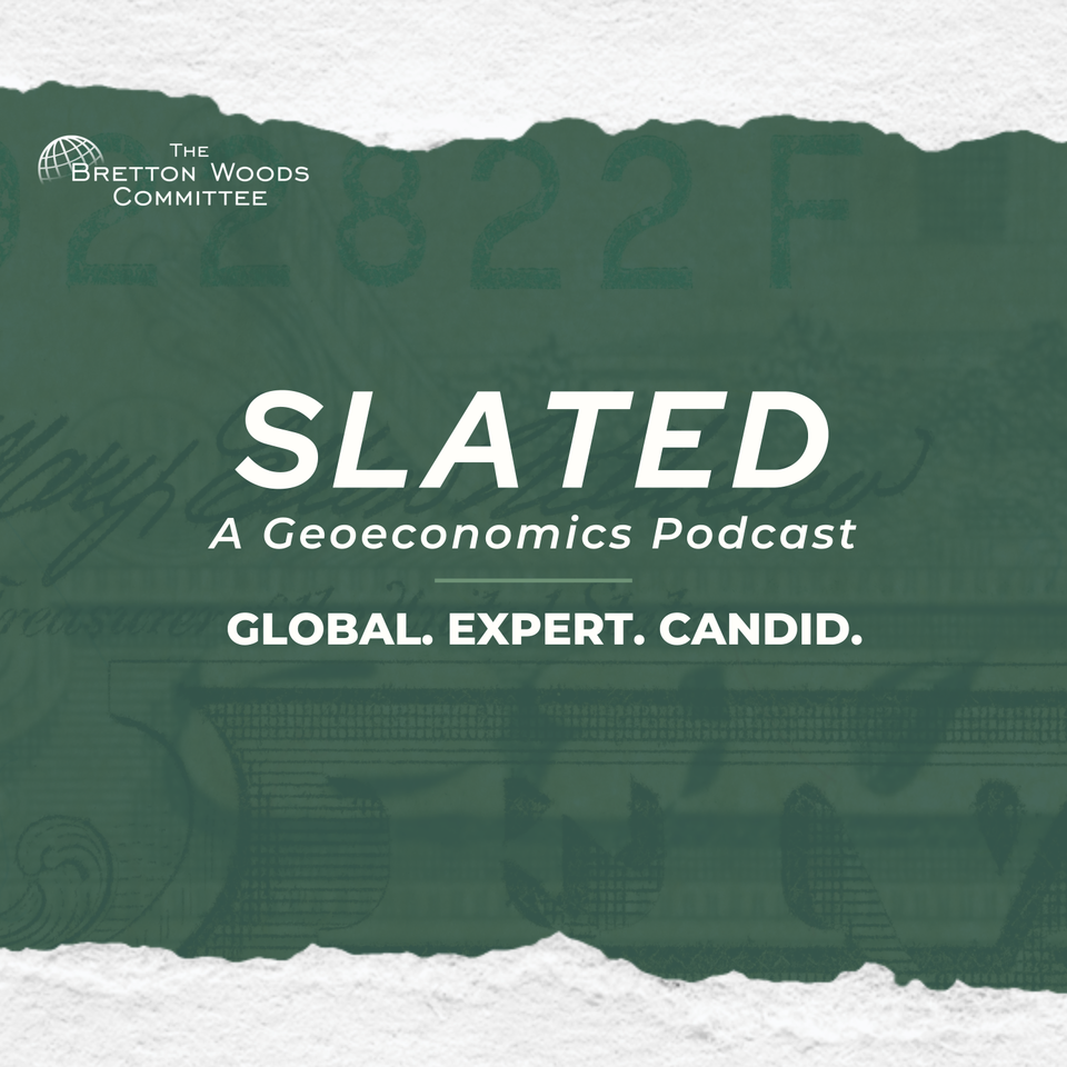 Slated: A Geoeconomics Podcast