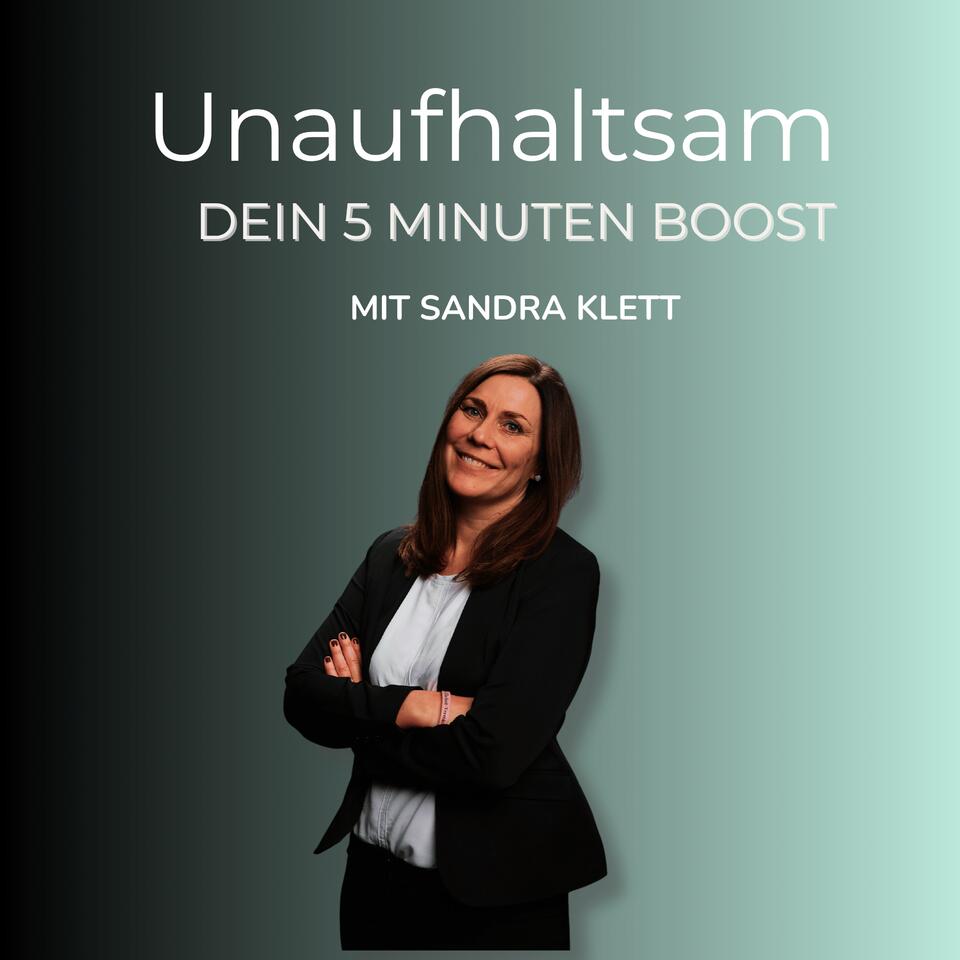 Unaufhaltsam- dein 5 Minuten Boost mit Sandra