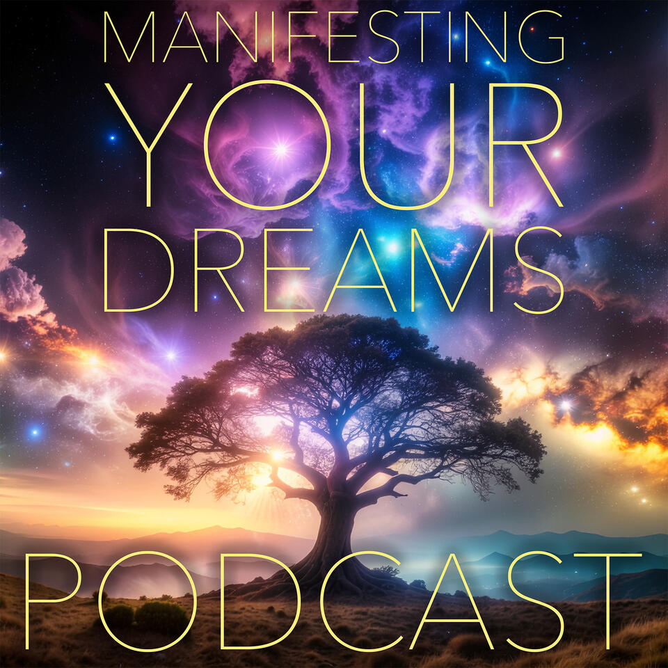 Manifesting Your Dreams