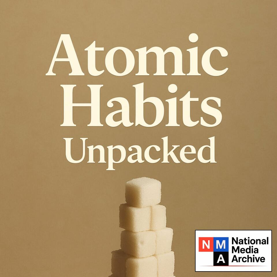 Atomic Habits Unpacked