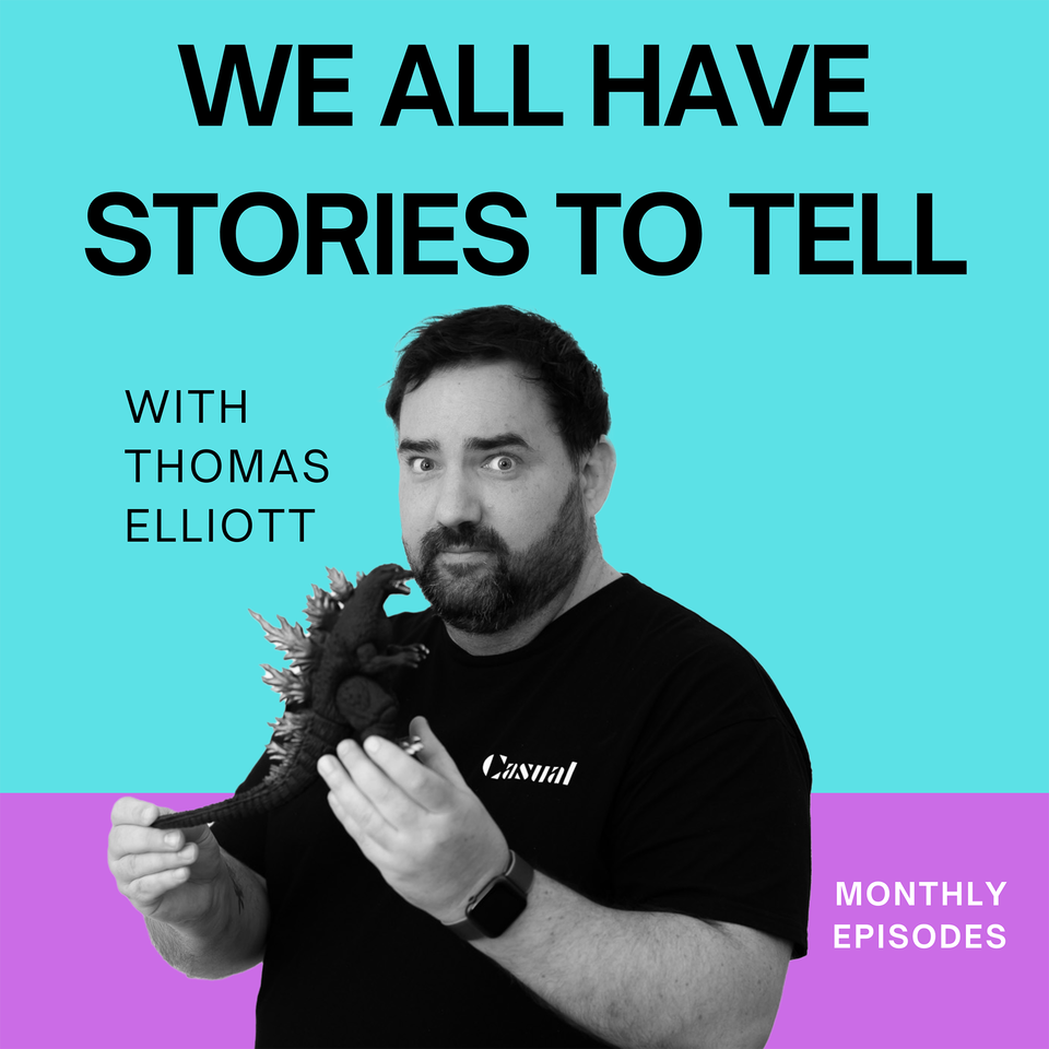 We All Have Stories To Tell