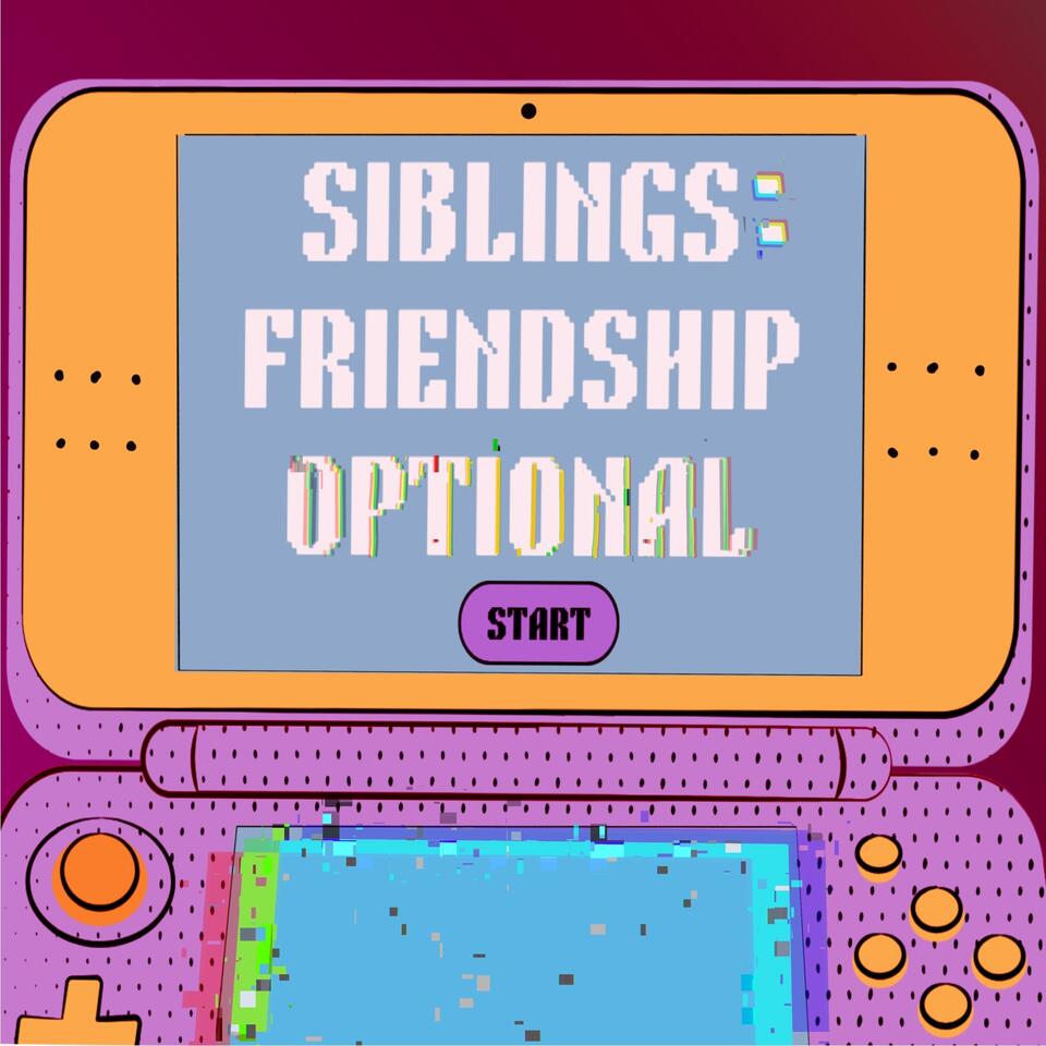 Siblings: Friendship Optional