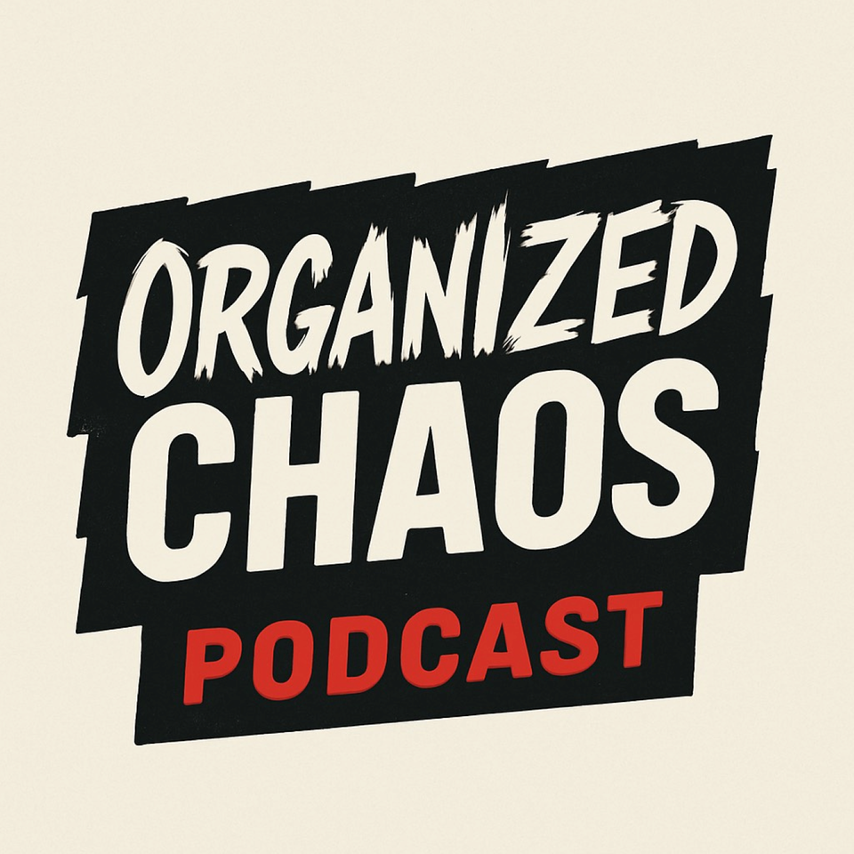Organized Chaos