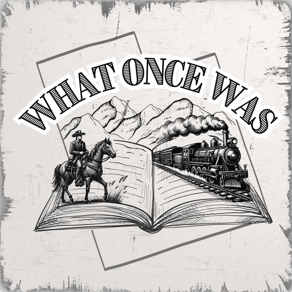 What Once Was: Forgotten History of Southern Utah