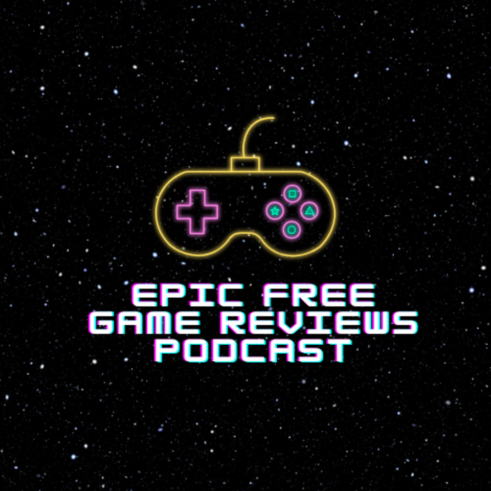 Epic Free Game Reviews