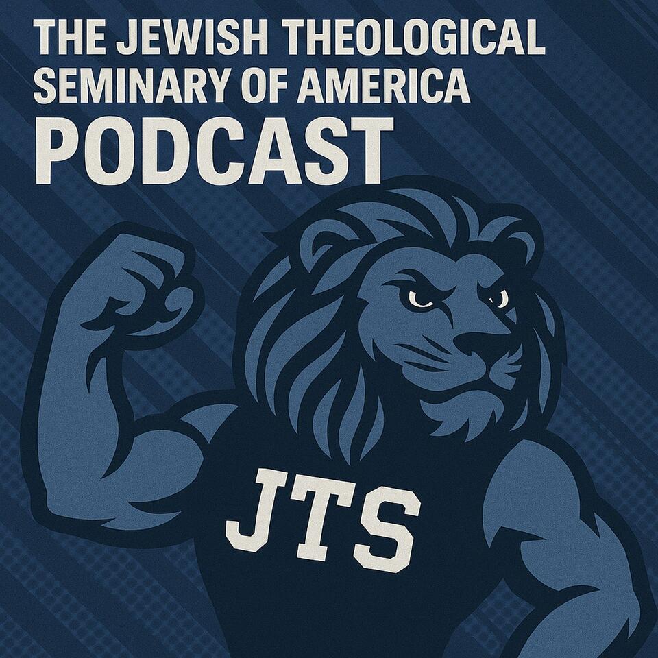 The Jewish Theological Seminary of America Podcast