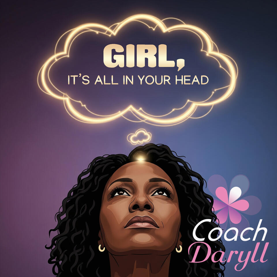 Girl, It’s All In Your Head