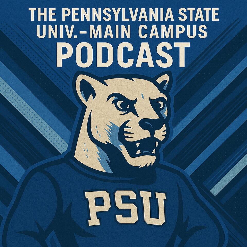 The Penn State University-Main Campus Podcast
