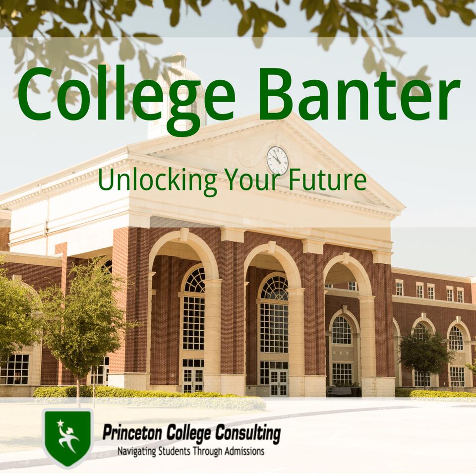 College Banter by Princeton College Consulting