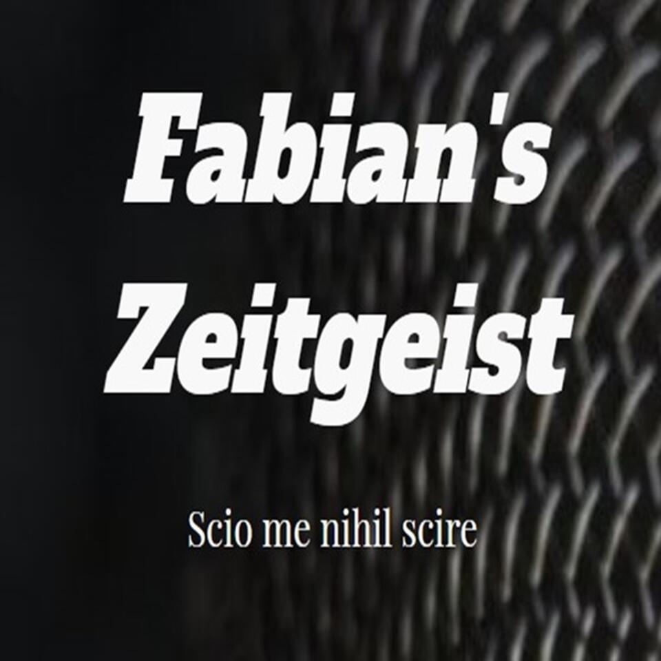 Fabian’s Zeitgeist