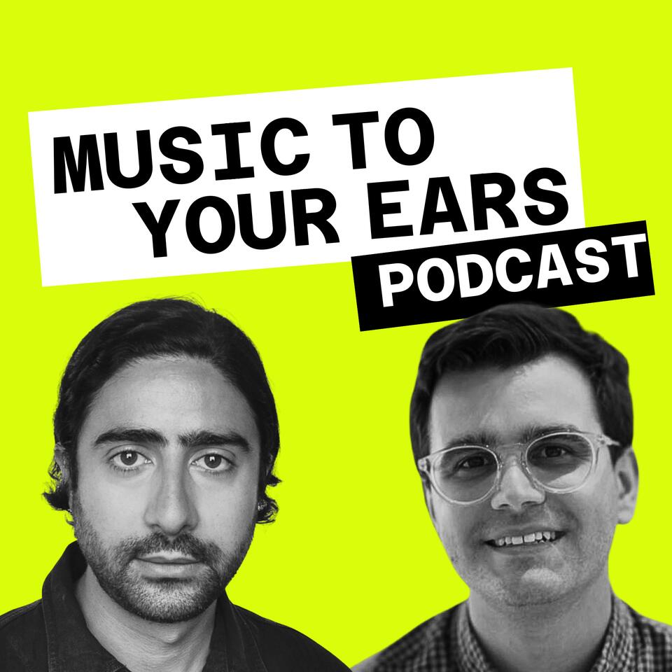 Music To Your Ears Podcast