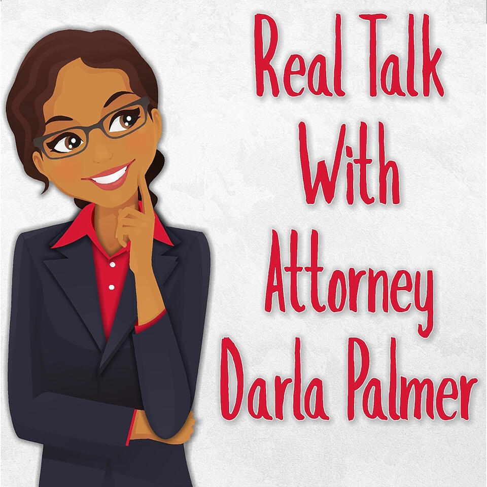 Real Talk With Attorney Darla Palmer