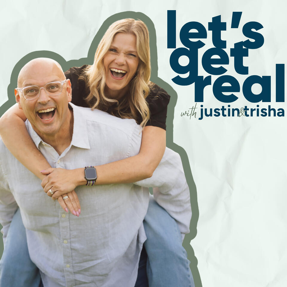 Let’s Get Real with Justin and Trisha Davis