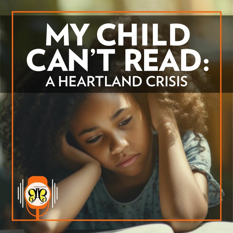 My Child Can’t Read: A Heartland Crisis