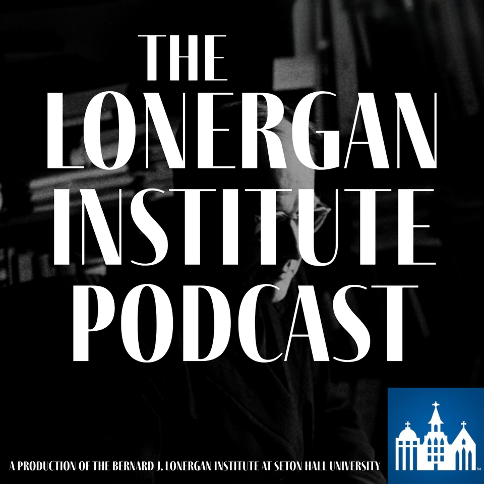 The Lonergan Institute Podcast